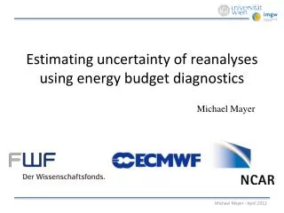 Estimating uncertainty of reanalyses using energy budget diagnostics