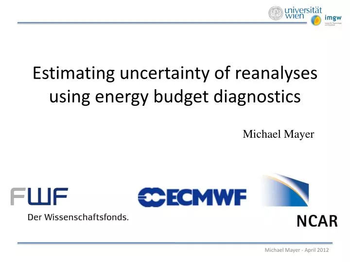 estimating uncertainty of reanalyses using energy budget diagnostics