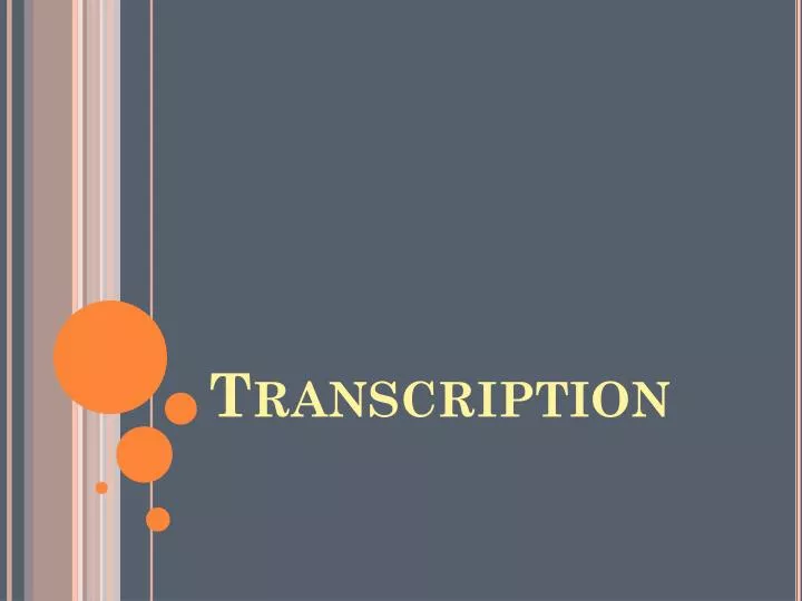 transcription