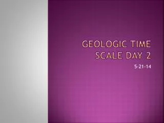 Geologic time scale day 2
