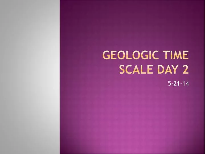 geologic time scale day 2