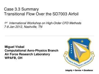 Miguel Visbal Computational Aero-Physics Branch Air Force Research Laboratory WPAFB, OH