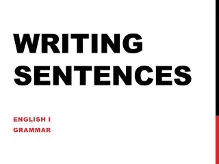 Writing Sentences