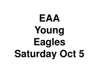 EAA Young Eagles Saturday Oct 5