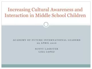 Increasing Cultural Awareness and Interaction in Middle School Children