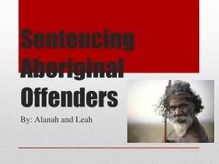 Sentencing Aboriginal Offenders