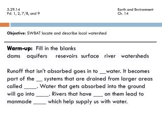 5.29.14 						 Earth and Environment Pd. 1, 2, 7/8, and 9				 Ch. 14