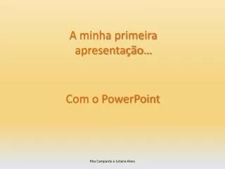 a minha primeira apresenta o