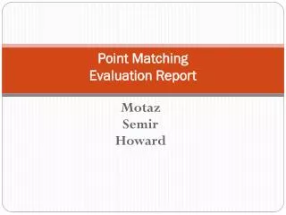 Point Matching Evaluation Report