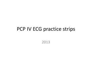 PCP IV ECG practice strips