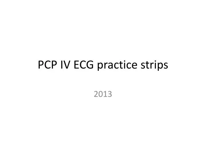 pcp iv ecg practice strips