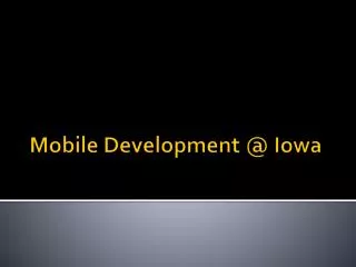 Mobile Development @ Iowa