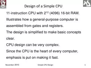11-instruction CPU with 2 12 (4096) 16-bit RAM.