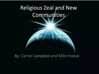 Religious Zeal and New Communities