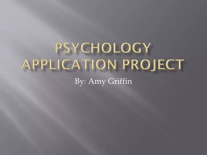 psychology application project