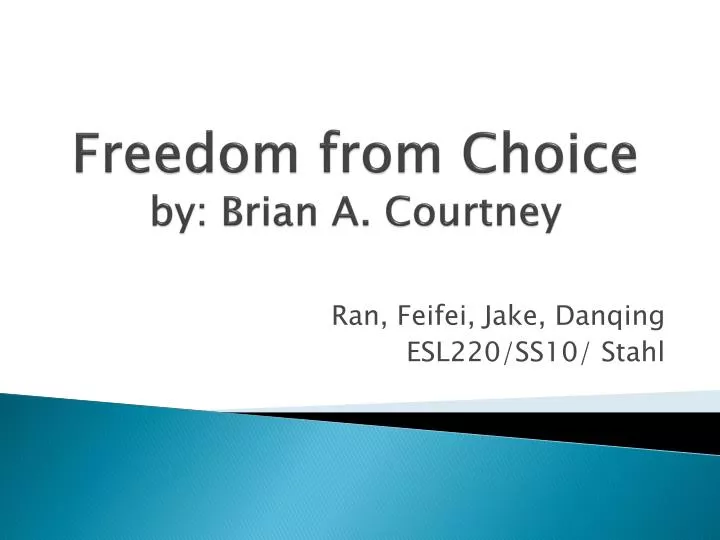 freedom from choice by brian a courtney