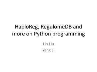 HaploReg , RegulomeDB and more on Python programming