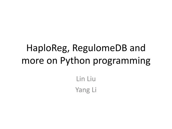 haploreg regulomedb and more on python programming