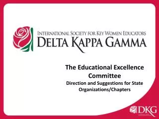 The Educational Excellence Committee Direction and Suggestions for State Organizations/Chapters