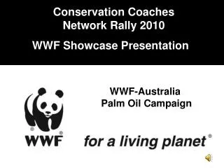 Conservation Coaches Network Rally 2010 WWF Showcase Presentation