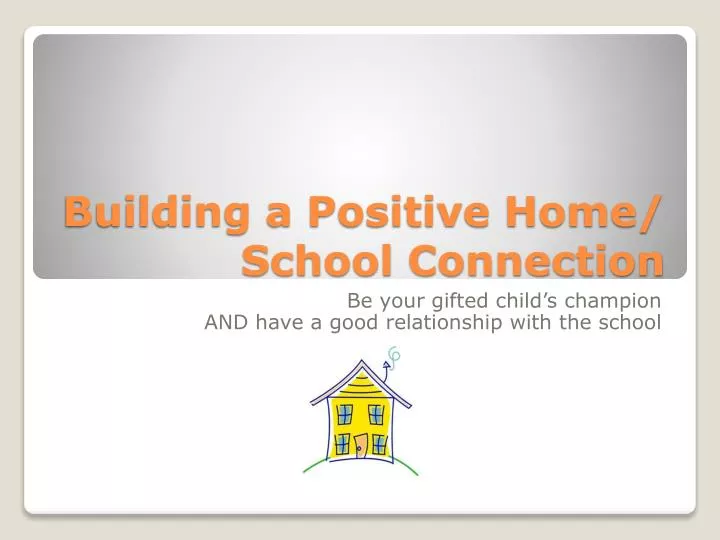 building a positive home school connection