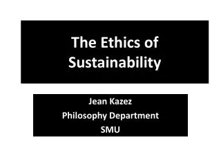 The Ethics of Sustainability