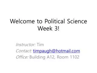 Welcome to Political Science Week 3!