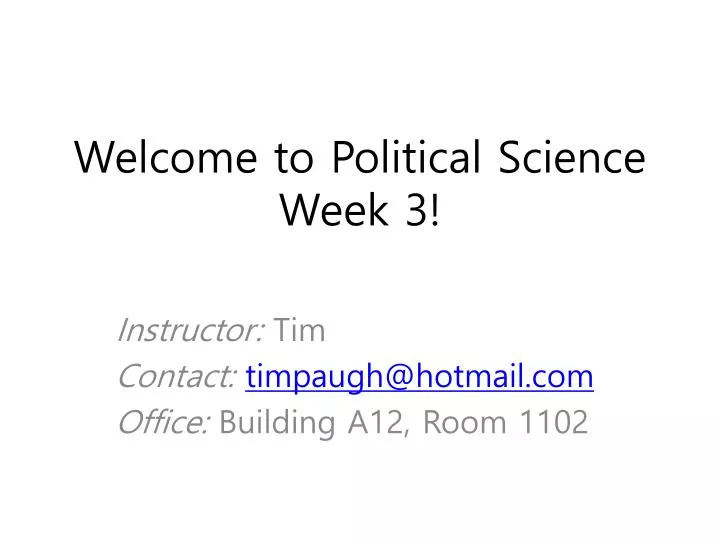 welcome to political science week 3