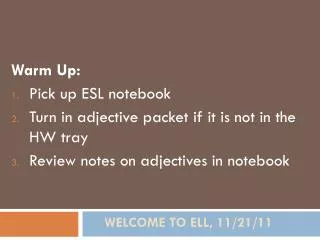 Welcome to ELL, 11/21/11