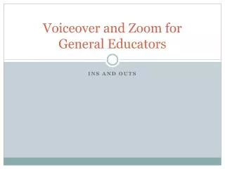 Voiceover and Zoom for General Educators