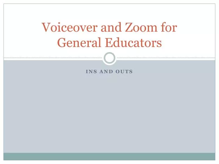 voiceover and zoom for general educators
