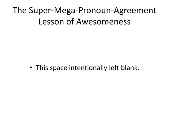 the super mega pronoun agreement lesson of awesomeness