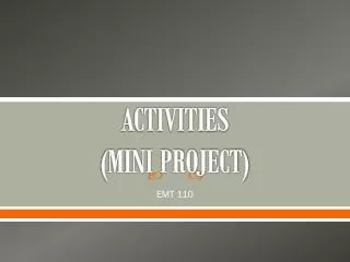 ACTIVITIES (MINI PROJECT)