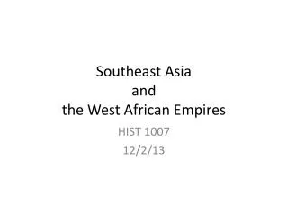 Southeast Asia and the West African Empires
