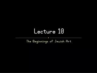 Lecture 10