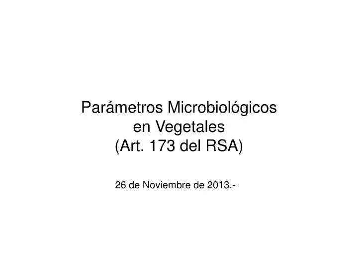 par metros microbiol gicos en vegetales art 173 del rsa