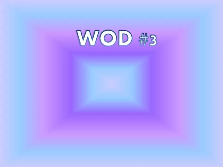 wod 3