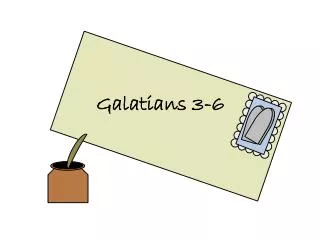 Galatians 3-6