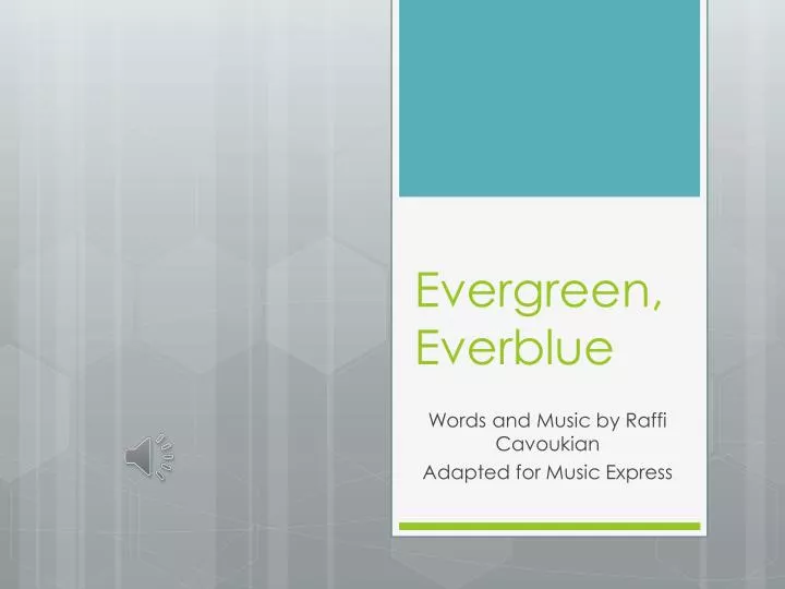 evergreen everblue