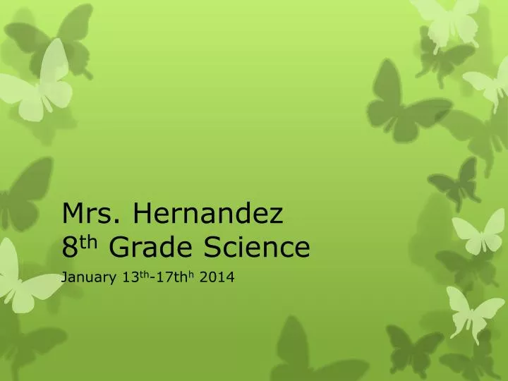 mrs hernandez 8 th grade science