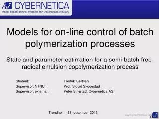 Models for on-line control of batch polymerization processes