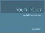 YOUTH POLICY - slide 1