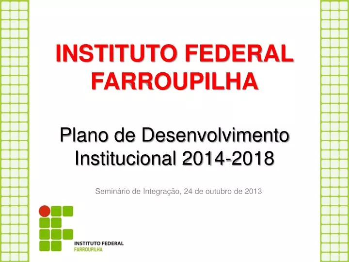instituto federal farroupilha plano de desenvolvimento institucional 2014 2018
