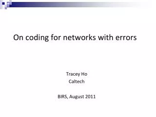 On coding for networks with errors