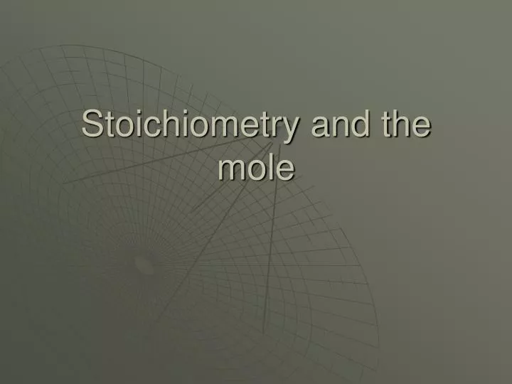 stoichiometry and the mole