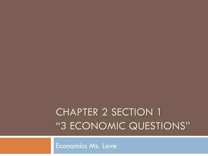 chapter 2 section 1 3 economic questions