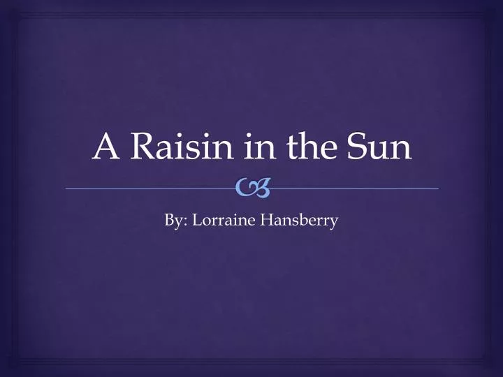 a raisin in the sun