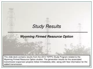 Study Results Wyoming Firmed Resource Option