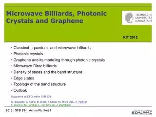 Microwave Billiards , Photonic Crystals and Graphene