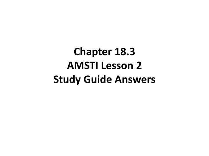 chapter 18 3 amsti lesson 2 study guide answers